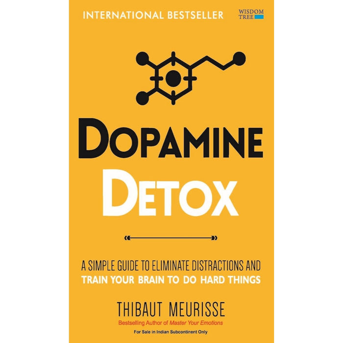 Dopamine Detox: A Short Guide to Remove Distractions and Get Your Brain to Do Hard Things