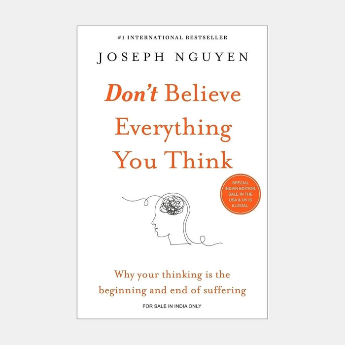Don't Believe Everything You Think by Joseph Nguyen